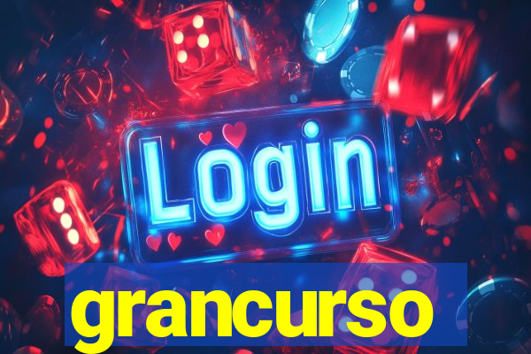 grancurso