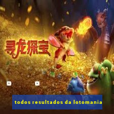 todos resultados da lotomania
