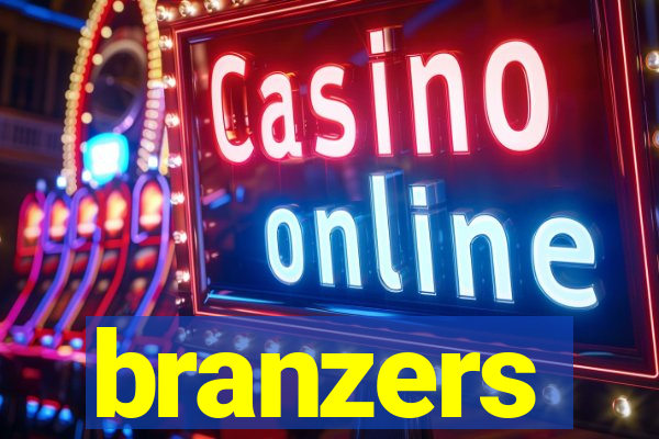 branzers