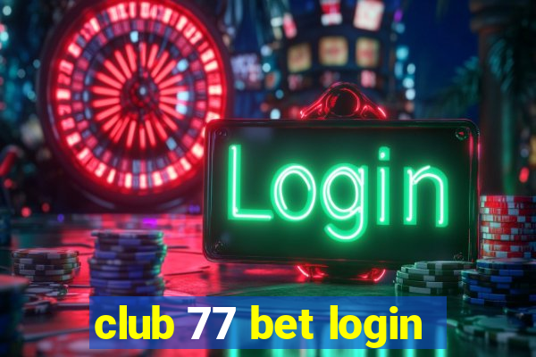 club 77 bet login