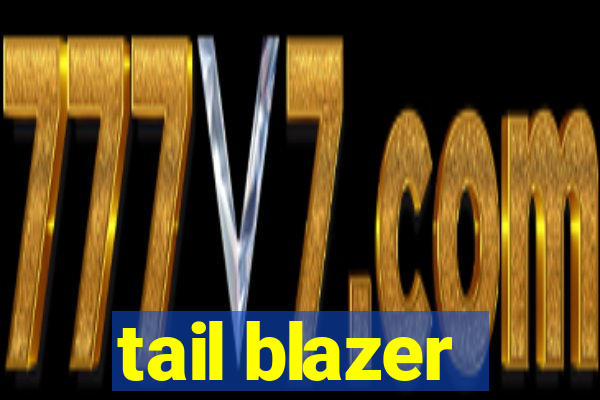 tail blazer
