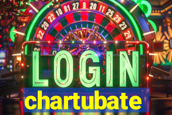 chartubate