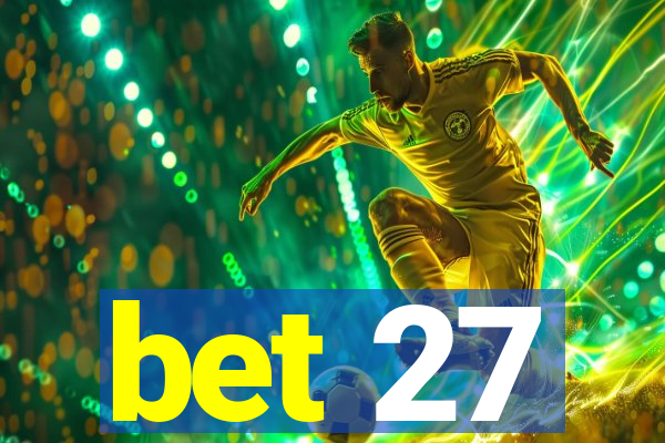 bet 27
