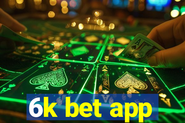 6k bet app