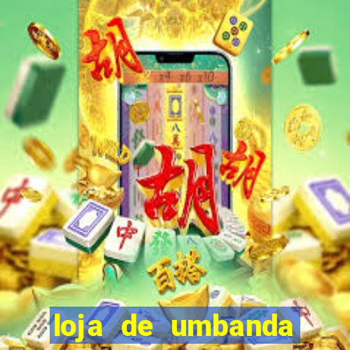 loja de umbanda perto de mim