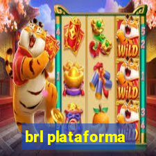 brl plataforma