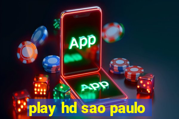 play hd sao paulo