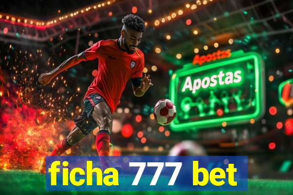 ficha 777 bet