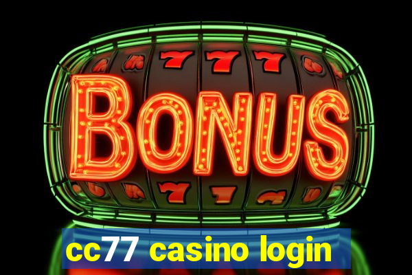 cc77 casino login