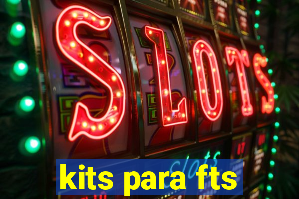 kits para fts