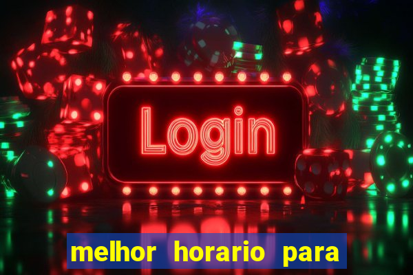 melhor horario para jogar spicy bet