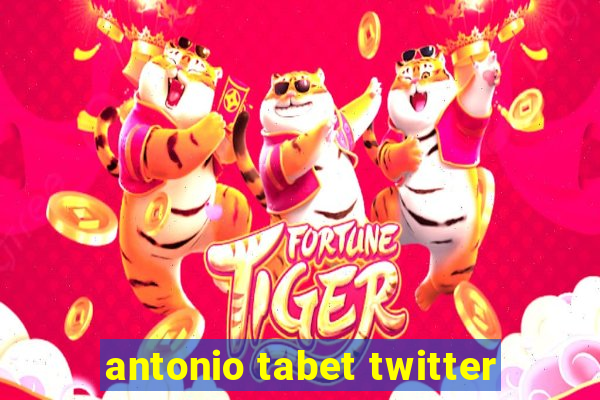 antonio tabet twitter