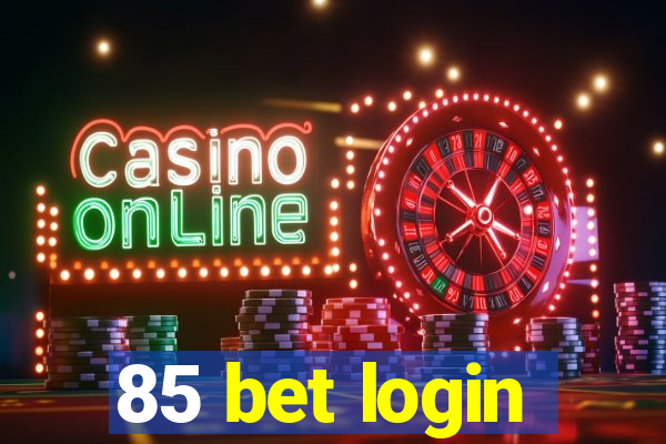 85 bet login