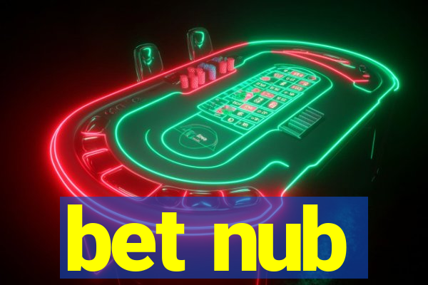 bet nub