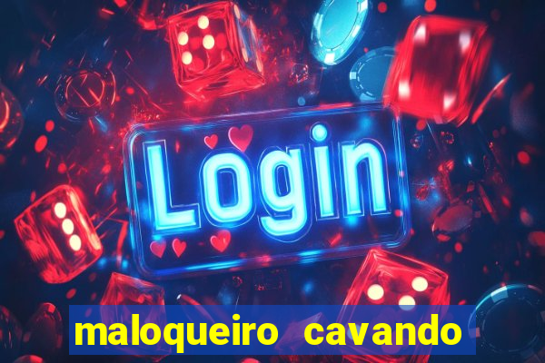 maloqueiro cavando sua cova portal do zacarias