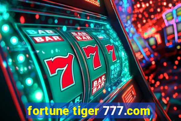 fortune tiger 777.com