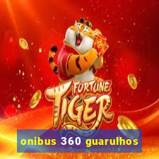 onibus 360 guarulhos