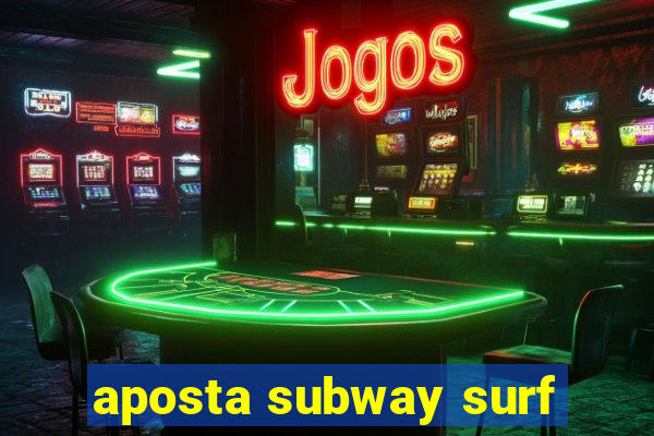 aposta subway surf