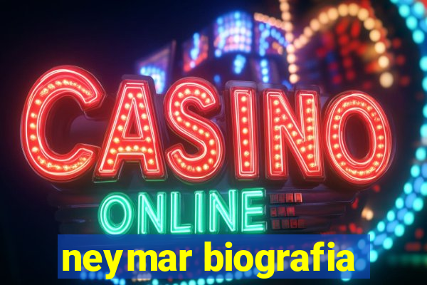 neymar biografia