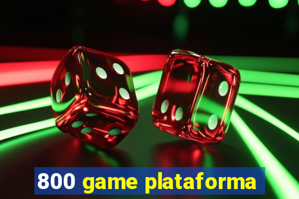 800 game plataforma