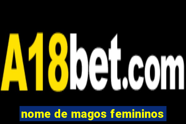 nome de magos femininos
