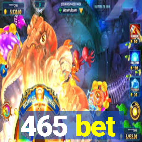 465 bet