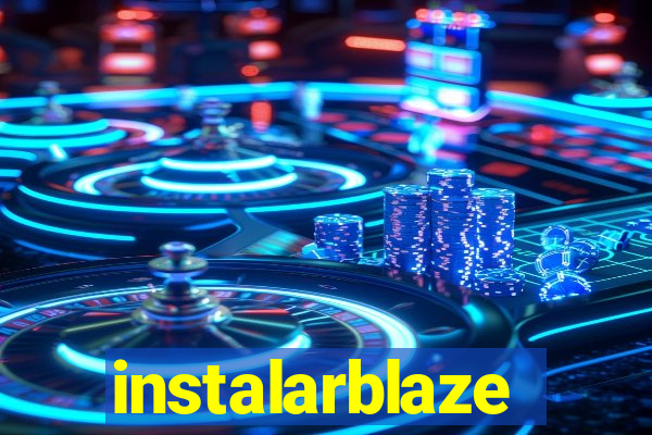 instalarblaze