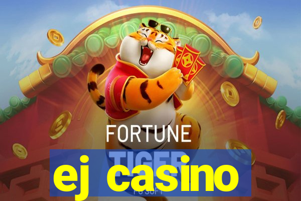 ej casino