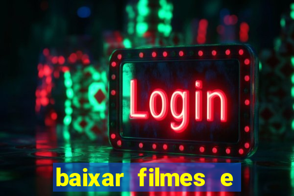 baixar filmes e séries mp4