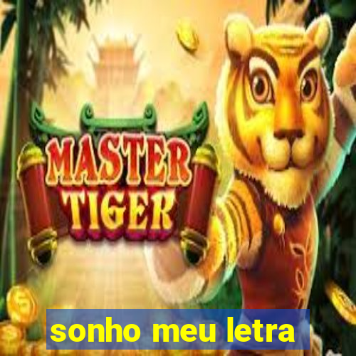 sonho meu letra