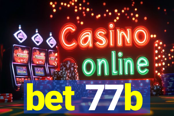 bet 77b