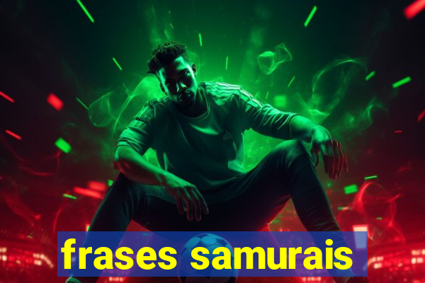 frases samurais