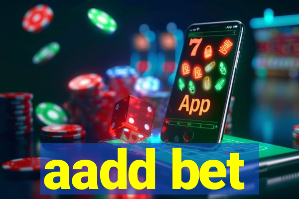 aadd bet
