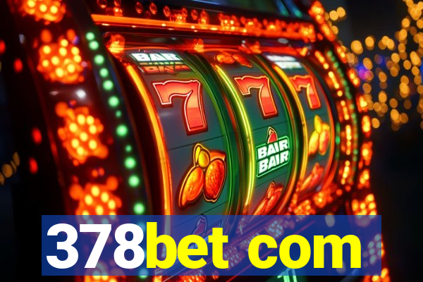 378bet com