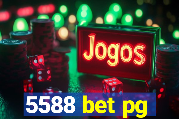 5588 bet pg