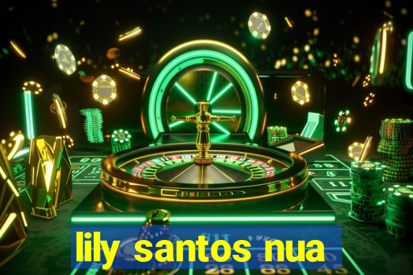 lily santos nua