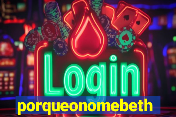 porqueonomebeth