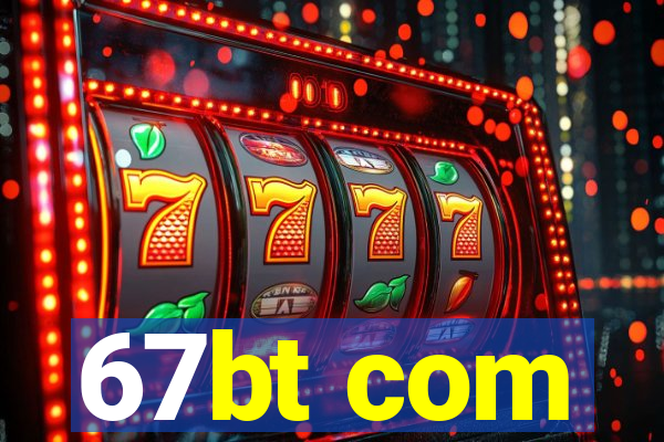 67bt com