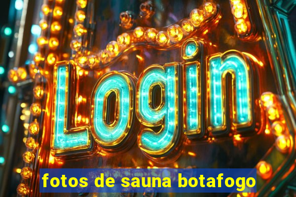 fotos de sauna botafogo