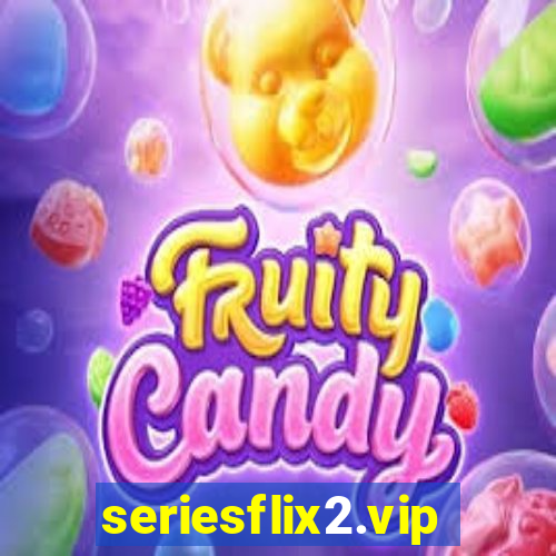 seriesflix2.vip