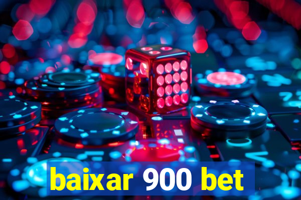 baixar 900 bet