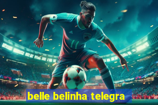 belle belinha telegra