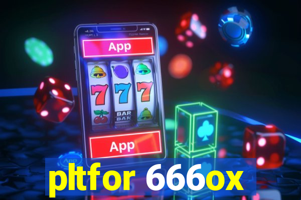 pltfor 666ox