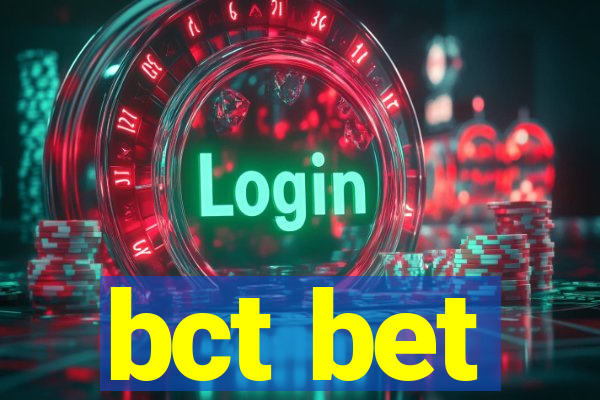 bct bet