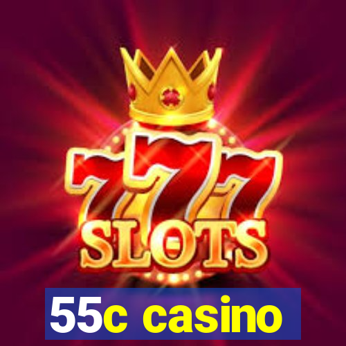 55c casino