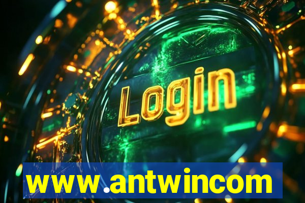 www.antwincom