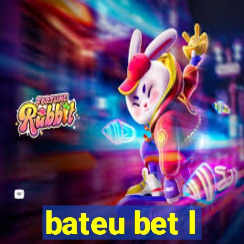 bateu bet l