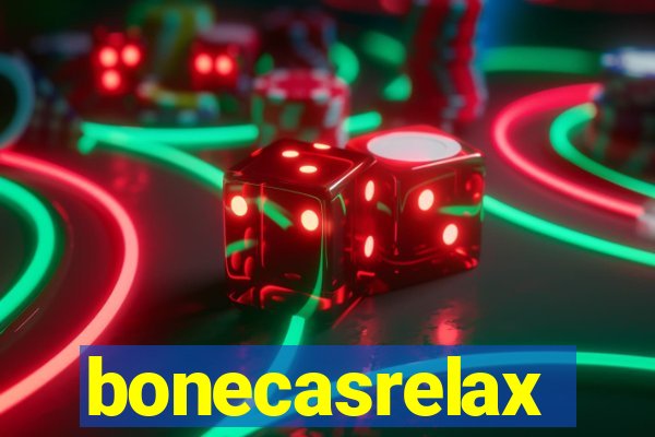 bonecasrelax