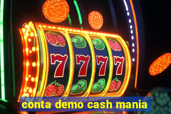 conta demo cash mania