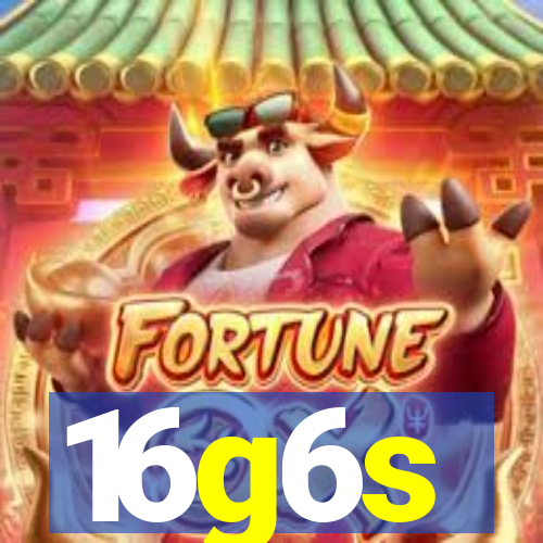 16g6s